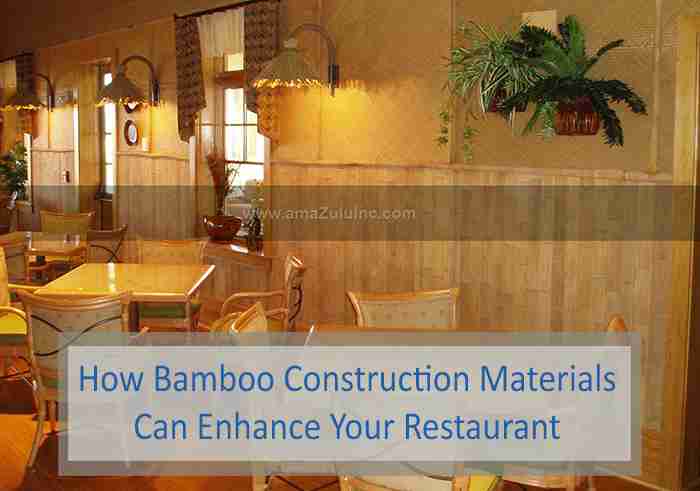 How Bamboo Construction Materials Can Enhance Your Restaurant